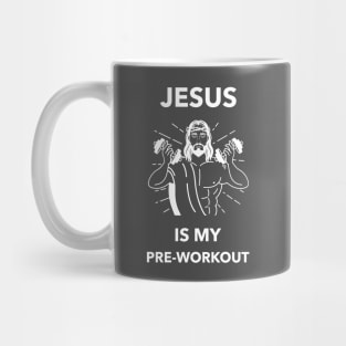 Jesus is my preworkout Mug